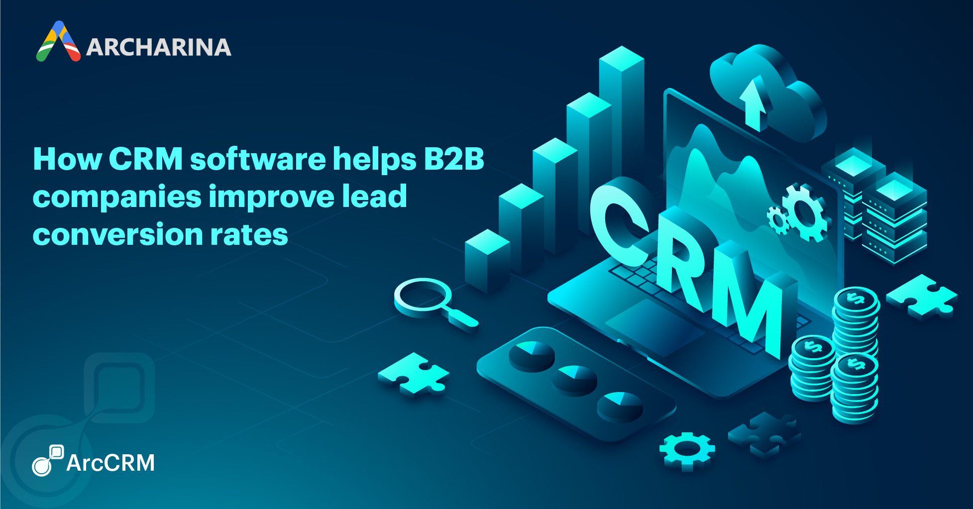 How CRM software helps B2B companies improve lead conversion rates How CRM software helps B2B companies improve lead conversion rates