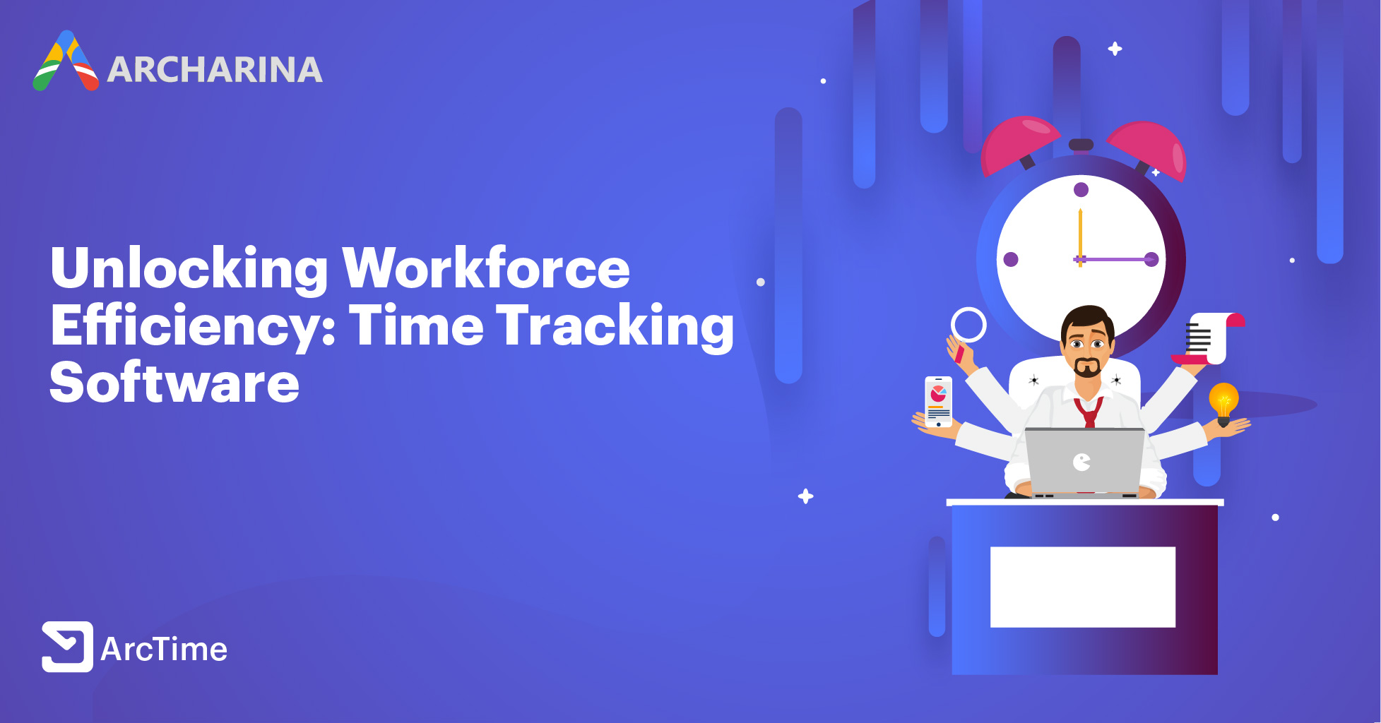 Unlocking Workforce Efficiency: Time Tracking Software Unlocking Workforce Efficiency: Time Tracking Software