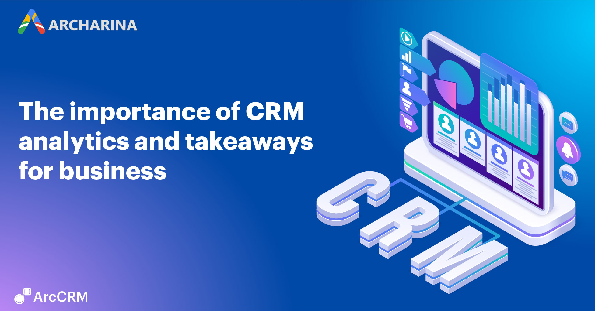 The importance of CRM analytics and takeaways for business