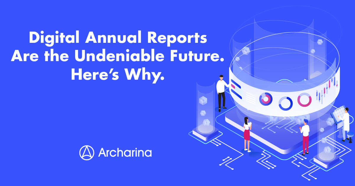 Digital Annual Reports Are the Undeniable Future Digital Annual Reports Are the Undeniable Future